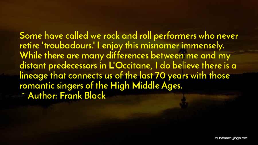 Rock Of Ages Quotes By Frank Black