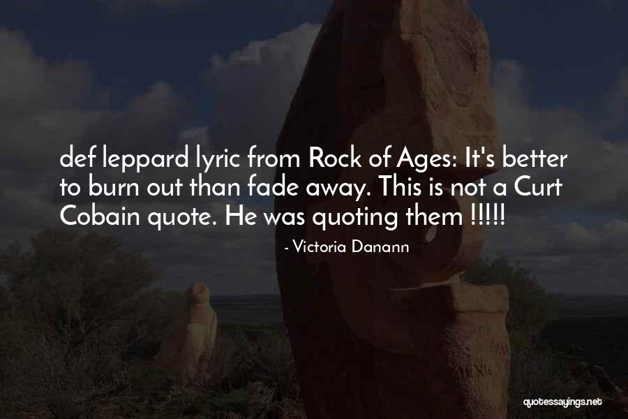 Rock Of Ages Quotes By Victoria Danann