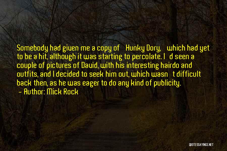 Rock Out Quotes By Mick Rock