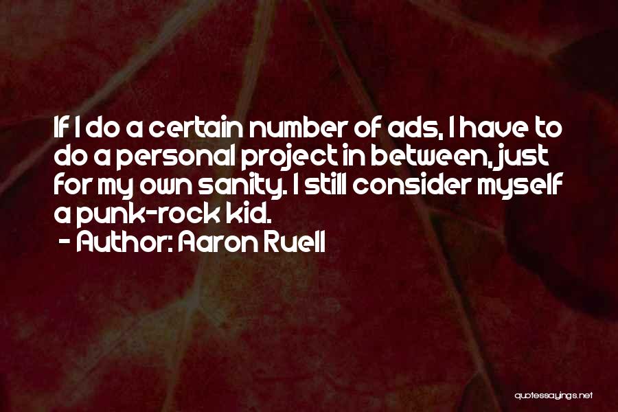 Rock Punk Quotes By Aaron Ruell