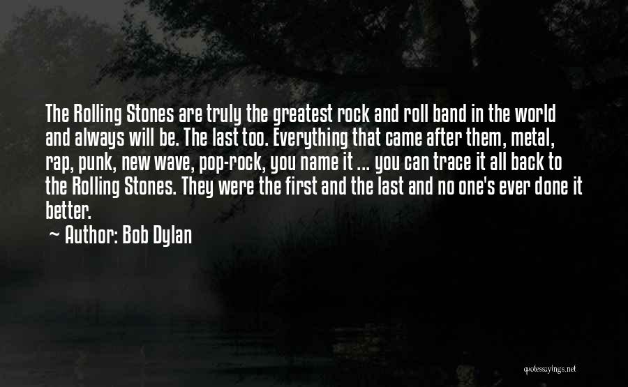 Rock Punk Quotes By Bob Dylan