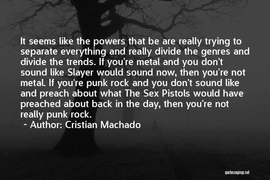 Rock Punk Quotes By Cristian Machado