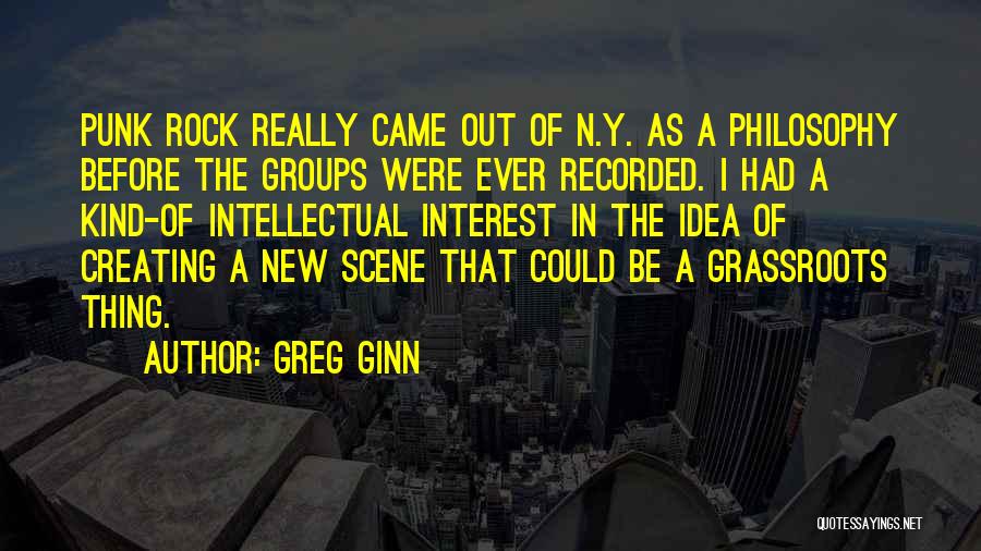 Rock Punk Quotes By Greg Ginn
