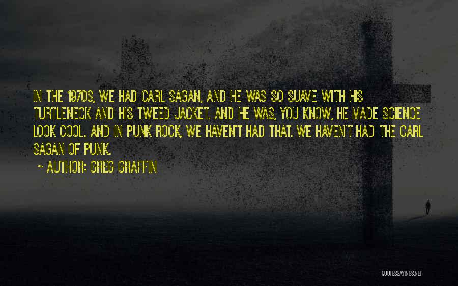 Rock Punk Quotes By Greg Graffin