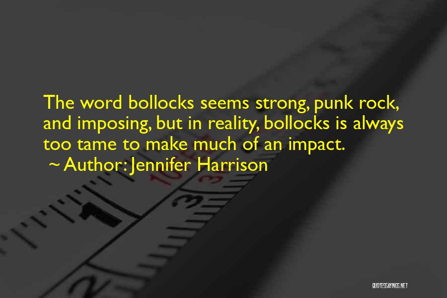 Rock Punk Quotes By Jennifer Harrison