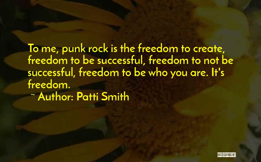 Rock Punk Quotes By Patti Smith