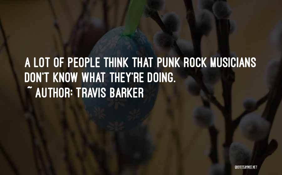 Rock Punk Quotes By Travis Barker