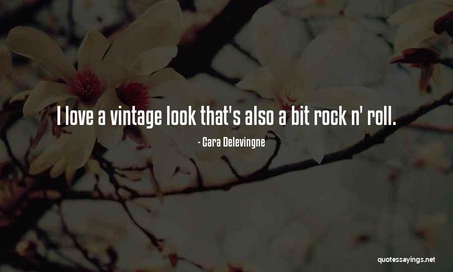 Rock Roll Quotes By Cara Delevingne