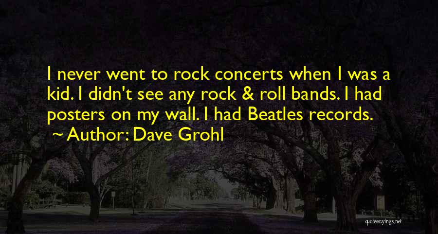 Rock Roll Quotes By Dave Grohl