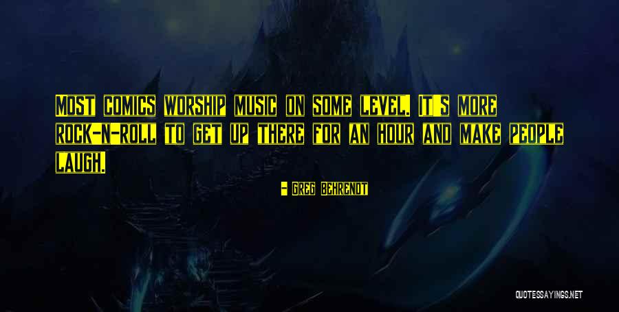 Rock Roll Quotes By Greg Behrendt Rock Roll Quotes By Greg Behrendt