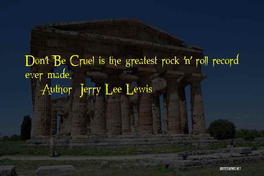 Rock Roll Quotes By Jerry Lee Lewis