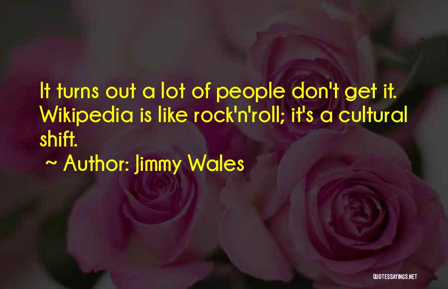Rock Roll Quotes By Jimmy Wales