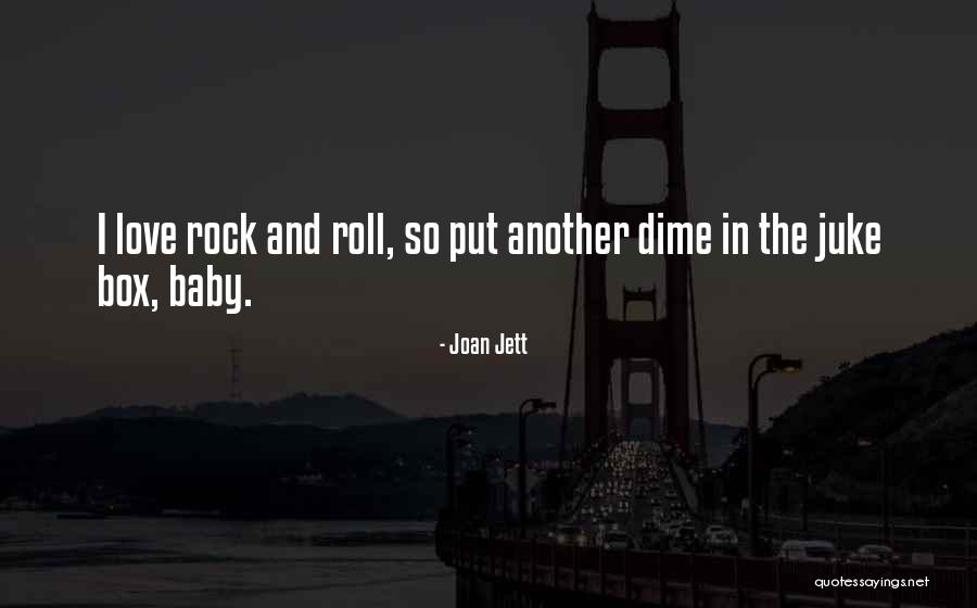 Rock Roll Quotes By Joan Jett