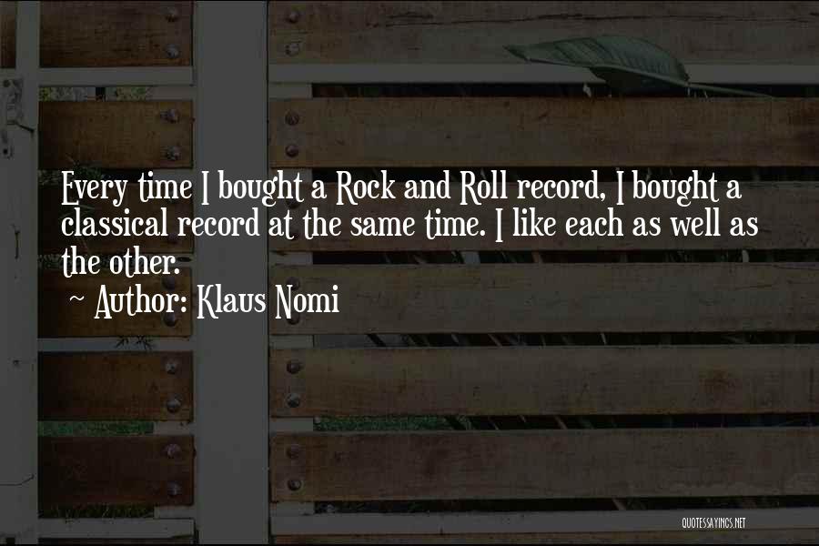 Rock Roll Quotes By Klaus Nomi