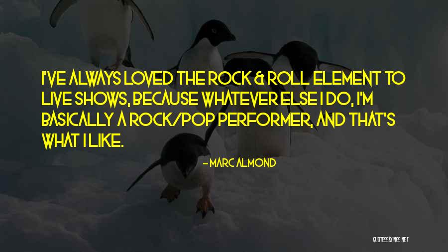 Rock Roll Quotes By Marc Almond