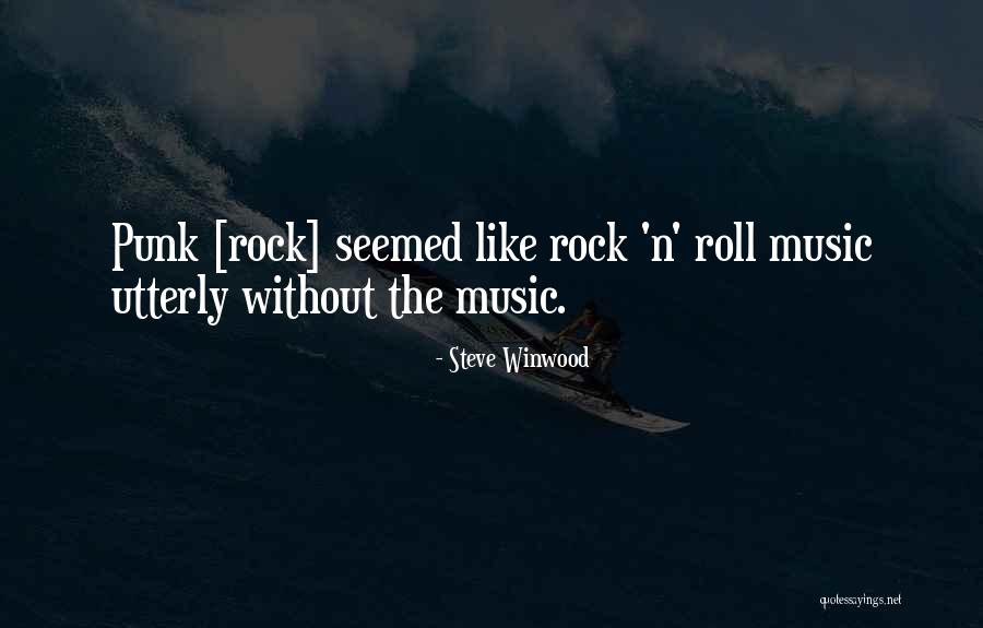 Rock Roll Quotes By Steve Winwood