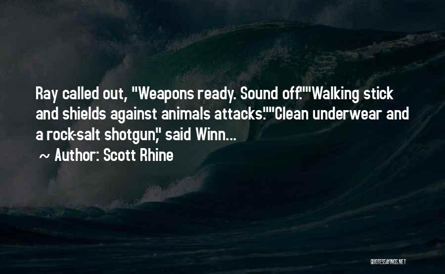 Rock Salt Quotes By Scott Rhine
