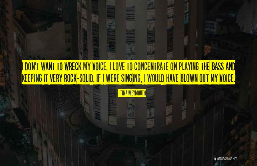 Rock Solid Love Quotes By Tina Weymouth Rock Solid Love Quotes By Tina Weymouth