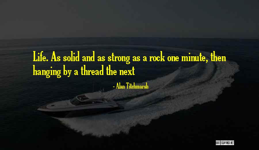 Rock Solid Quotes By Alan Titchmarsh Rock Solid Quotes By Alan Titchmarsh
