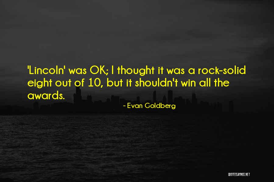 Rock Solid Quotes By Evan Goldberg Rock Solid Quotes By Evan Goldberg