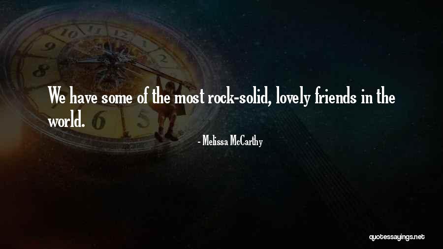 Rock Solid Quotes By Melissa McCarthy Rock Solid Quotes By Melissa McCarthy