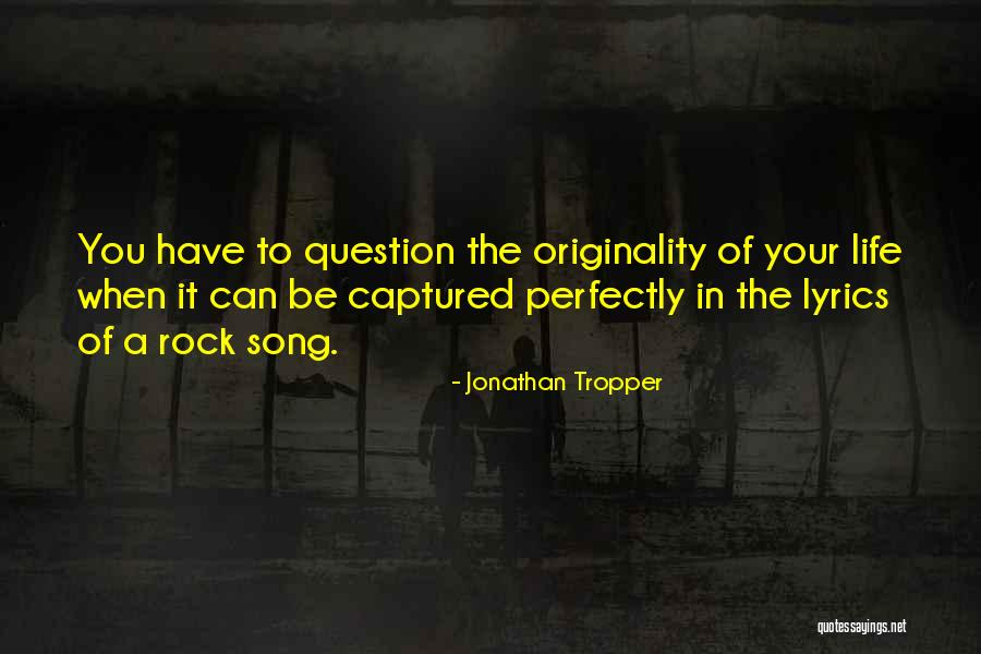 Rock Song Quotes By Jonathan Tropper Rock Song Quotes By Jonathan Tropper