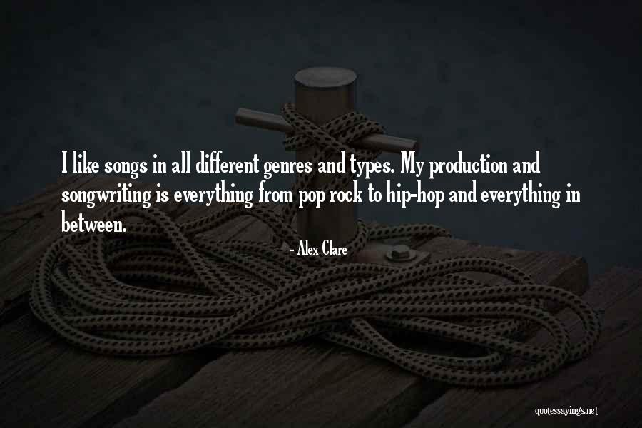 Rock Songwriting Quotes By Alex Clare