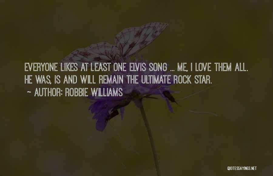 Rock Stars Love Quotes By Robbie Williams