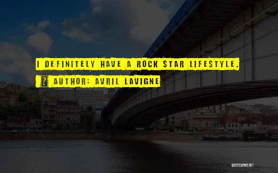 Rock Stars Quotes By Avril Lavigne Rock Stars Quotes By Avril Lavigne