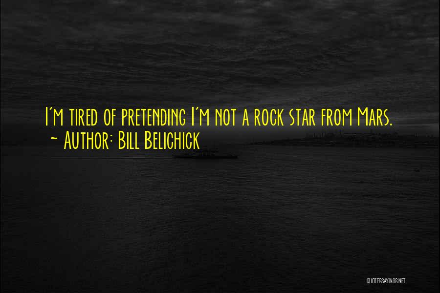 Rock Stars Quotes By Bill Belichick