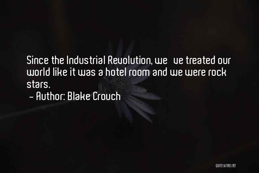 Rock Stars Quotes By Blake Crouch Rock Stars Quotes By Blake Crouch