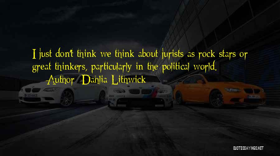 Rock Stars Quotes By Dahlia Lithwick