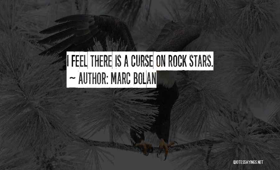 Rock Stars Quotes By Marc Bolan