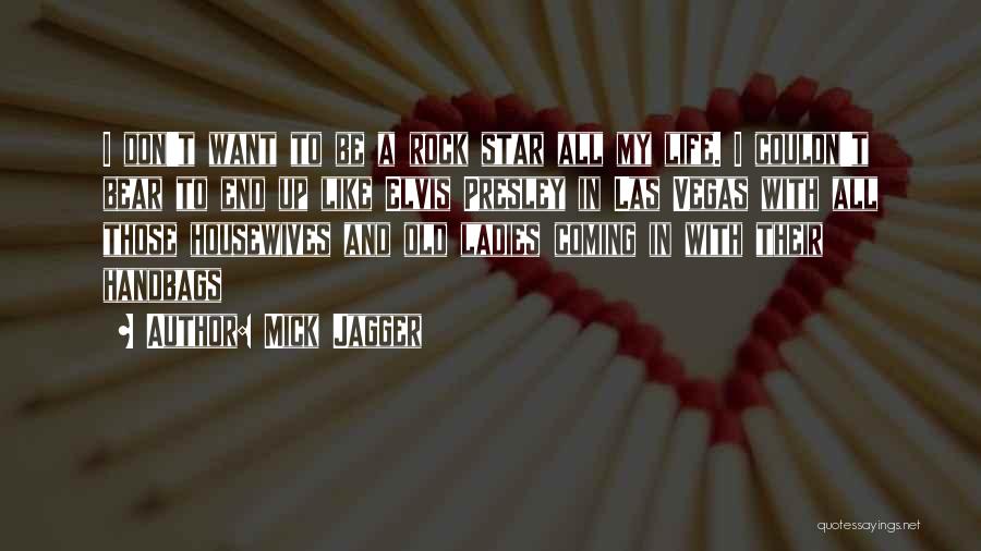 Rock Stars Quotes By Mick Jagger