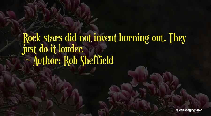 Rock Stars Quotes By Rob Sheffield