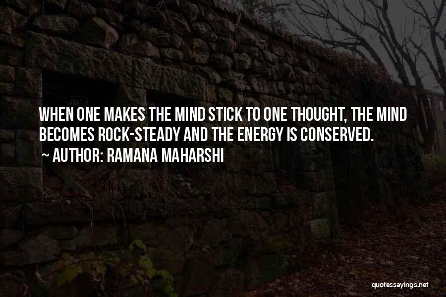 Rock Steady Quotes By Ramana Maharshi