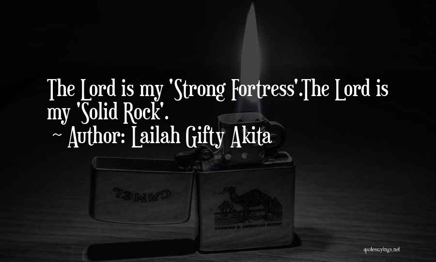 Rock Strong Quotes By Lailah Gifty Akita