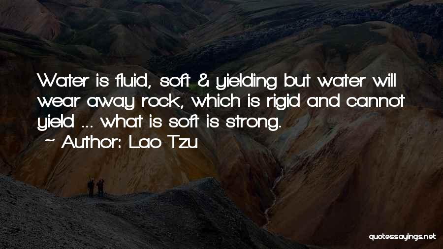 Rock Strong Quotes By Lao-Tzu