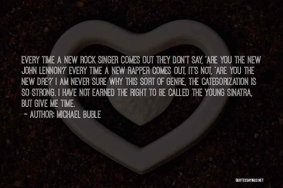 Rock Strong Quotes By Michael Buble