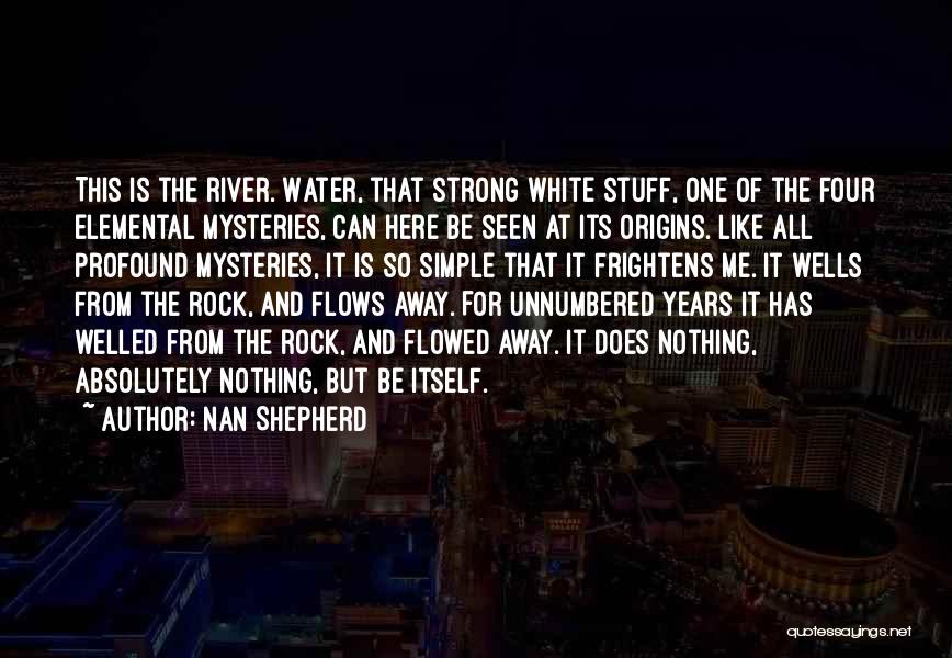 Rock Strong Quotes By Nan Shepherd