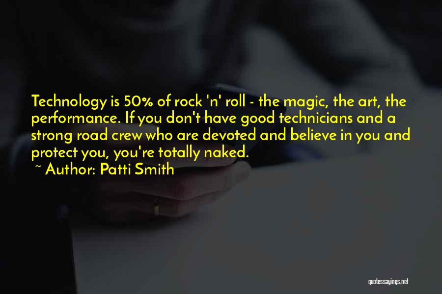Rock Strong Quotes By Patti Smith