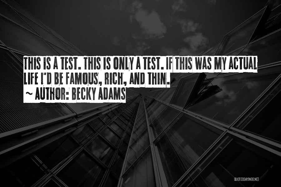 Rock The Test Quotes By Becky Adams