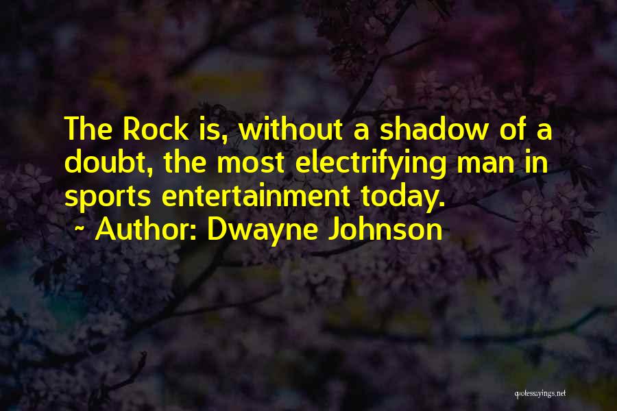 Rock Wwe Quotes By Dwayne Johnson
