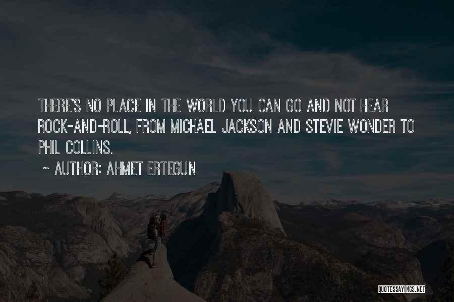 Rock You Quotes By Ahmet Ertegun