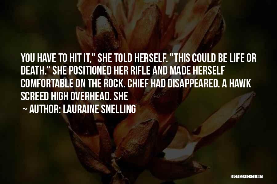 Rock You Quotes By Lauraine Snelling