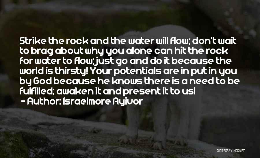 Rock Your World Quotes By Israelmore Ayivor