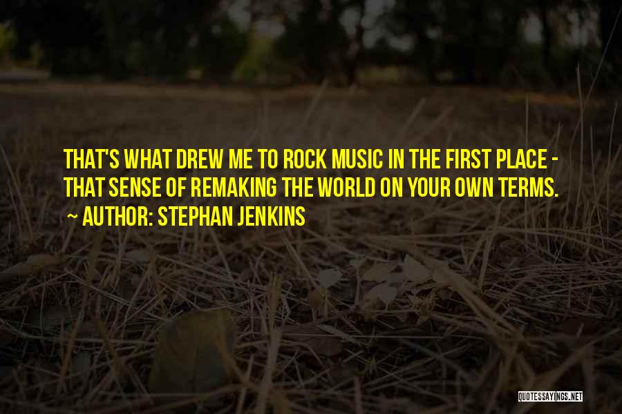 Rock Your World Quotes By Stephan Jenkins