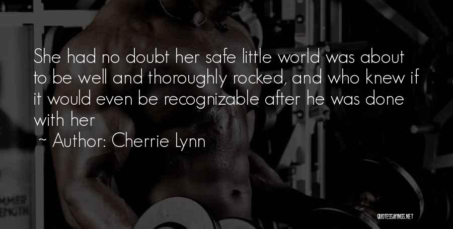 Rocked My World Quotes By Cherrie Lynn