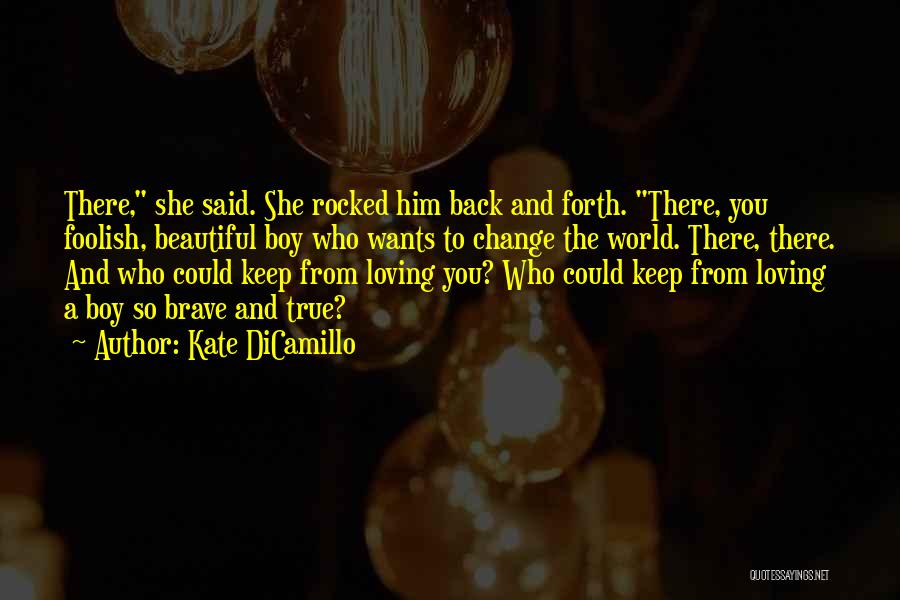 Rocked My World Quotes By Kate DiCamillo