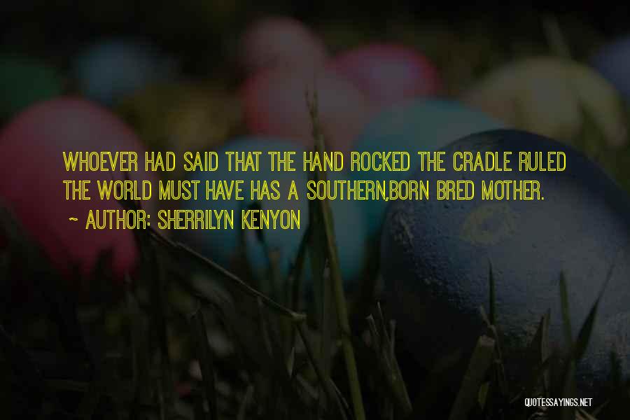 Rocked My World Quotes By Sherrilyn Kenyon